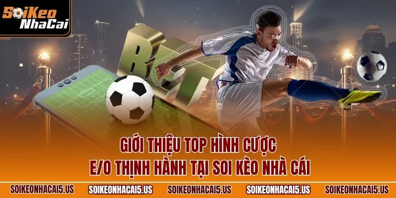 Giới thiệu khái niệm kèo chẵn lẻ trong bóng đá